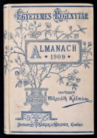 Egyetemes Regénytár. Almanach Az 1909. évre. Szerk.: Mikszáth Kálmán.... - Ohne Zuordnung