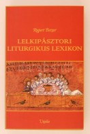 Rupert Berger: Lelkipásztori Liturgikus Lexikon. Fordították Többen. Budapest, 1998,... - Zonder Classificatie