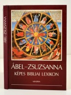 Ábel-Zsuzsanna Képes Bibliai Lexikon. Bp., 1988, Minerva. Második Kiadás. Kiadói... - Unclassified