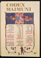 Codex Maimuni. Moses Maimonides Code Of Law. The Illuminated Pages Of The Kaufmann Mishneh Torah. Szerk.: Scheiber... - Ohne Zuordnung