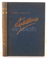 Tangl Harald: A Táplálkozás. Bp., é.n., Királyi Magyar... - Ohne Zuordnung