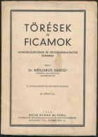 Dr. Mészáros Károly: Törések és Ficamok. Gyakrolóorvosok és... - Non Classés