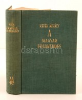 Kerék Mihály: A Magyar Földkérdés. Budapest, 1939, Mefhosz Könyvkiadó.... - Non Classés