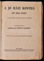 A Jó Házikonyha. A SÅ±tés-fÅ‘zés Tudományának új Kódexe.... - Non Classés