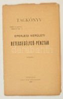 1900 Az Eperjesi Kerületi BetegsegélyezÅ‘ Pénztár Tagkönyve 20p. Felvágatlan - Ohne Zuordnung