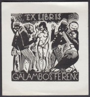 Nagy Arisztid (1924-1974): Erotikus Ex Libris Galambos Ferenc. Fametszet, Papír, Jelzett A Dúcon, 6x6... - Andere & Zonder Classificatie