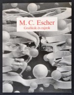 M. C. Escher: Grafikák és Rajzok. Fordította Vajda Kornél. Bp., 1992, Benedikt Taschen... - Ohne Zuordnung
