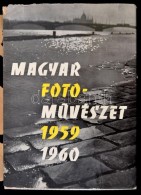 Vadas ErnÅ‘ (szerk.): Magyar FotomÅ±vészet 1959 - 1960. Bp., 1959, KépzÅ‘mÅ±vészeti Alap... - Non Classés