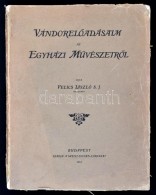 Vélics László: VándorelÅ‘adásaim Az Egyházi MÅ±vészetrÅ‘l. Bp.,... - Ohne Zuordnung