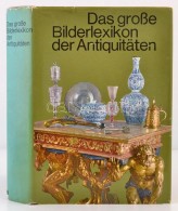 Das Große Bilderlexikon Der Antiquitäten. Szerk.: Bittner, Karel. Wien, 1976, Bertelmann Lexikon-Verlag.... - Non Classés