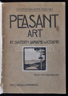 Peasant Art In Sweden, Lapland & Iceland. London, Paris, New York, 1910, The Studio.... - Sin Clasificación