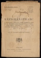 Kézigránátharc.. Bp., 1917. Pallas. Kiadói Papírkötésben. 61p. + 7... - Zonder Classificatie