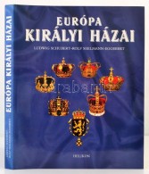 Ludwig Schubert, Rolf Seelmann-Eggebert: Európa Királyi Házai. Fordította: Orosz... - Zonder Classificatie