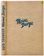 Luis Trenker: Meine Berge. Gütersloh, 1951, C. Bertelsmann, 154 P. Kiadói Egészvászon... - Unclassified