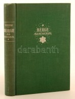 Paulcke, Wilhelm: Berge Als Schicksal. München, 1936, Verlag F. Bruckmann. Vászonkötésben,... - Non Classés