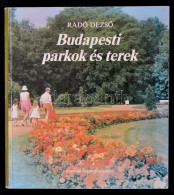 Vegyes Helytörténeti Könyvtétel, 2 Db: 
Radó DezsÅ‘: Budapesti Parkok és... - Zonder Classificatie