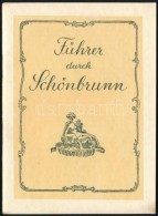 Josef Glaser, Heinz Glaser: Führer Duch Schönbrunn. Wien, 1952, Paul Kaltschmid. Második... - Zonder Classificatie