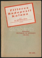 Dr. Mátéka Béla: Filléres Budapesti Kalauz. Budapesti Történelmi és... - Zonder Classificatie