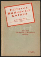 Dr. Mátéka Béla: Filléres Budapesti Kalauz. Budapesti Történelmi és... - Sin Clasificación