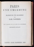 Karl Baedeker: Paris Und Umgebung. Handbuch Für Reisende. Lipcse, 1923, Karl Baedeker, 428+60 P. 19.... - Zonder Classificatie