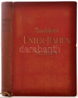 Karl Baedeker: Unteritalien, Sizilien, Sardinien, Malta, Tripolis, Korfu. Handbuch Für Reisende. Leipzig,... - Unclassified
