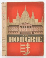La Hongrie. D'Hier Et D'aujourd'hui. Bibliothéque Hongroise. Paris, 1932, Les Oeuvres... - Zonder Classificatie