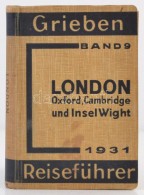 London, Oxford, Cambridge Und Insel Wight. Griebens Reisebücher 9. Berlin, 1931, Albert Goldschmidt. 17.... - Non Classificati