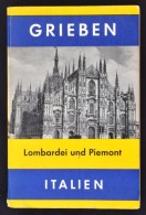 Italien: Lombardei Und Piemont. München, 1958, Grieben-Verlag (Grieben-Reiseführer 15.).... - Non Classés