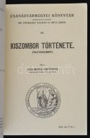 Kiss Mária Hortensia: Kiszombor Története. Szirbik Miklós Társaság... - Unclassified