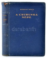 Róheim Géza: A Csurunga Népe. Budapest, (1932), Leblang Könyvkiadóvállakat.... - Unclassified