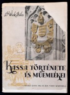 Dr. Wick Béla: Kassa Története és MÅ±emlékei. Kassa, 1941, Wiko, 446 P.... - Non Classificati