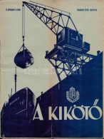 1940 A KikötÅ‘ C. Hajózási Szaklap Egy Száma - Zonder Classificatie