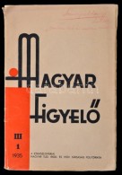 1935 Magyar FigyelÅ‘ III. évfolyam 1-4. Szám. Teljes évfolyam. Szerk.: Surányi... - Unclassified