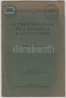 1932 Huzella Tivadar: A Pszichológia és A Biológia Kapcsolatai 20p. - Zonder Classificatie