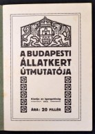 1913 Budapesti Állatkert Rövid Útmutatója. Bp., Igazgatóság, 8 P.+1 T. - Sin Clasificación