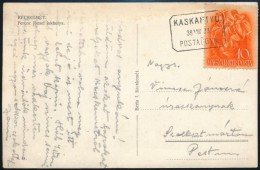 1938 Képeslap KASKANTYÚ Postaügynökségi Bélyegzéssel / Postcard With... - Autres & Non Classés