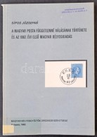 Sípos Józsefné: A Magyar Posta Függetlenné Válásának... - Andere & Zonder Classificatie