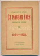 Gyarmath B. János: Új Magyar ének. Irredenta Versek. 1924-1925. Zalaegerszeg, 1925, SzerzÅ‘i... - Non Classés