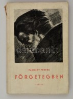 Pákozdy Ferenc: Förgeteg. Versek. HódmezÅ‘vásárhely, 1943, SzerzÅ‘i Kiadás.... - Ohne Zuordnung