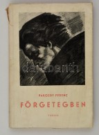 Pákozdy Ferenc: Förgeteg. Versek. HódmezÅ‘vásárhely, 1943, SzerzÅ‘i Kiadás.... - Unclassified