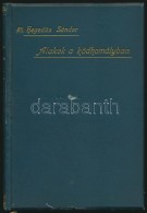 Ifj HegedÅ±s Sándor (1875-1953): Alakok A Ködhomályban. Bp., [1899], Athenaeum. Korabeli... - Ohne Zuordnung