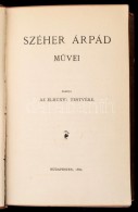 Széher Árpád MÅ±vei. Kiadja Az Elhunyt Testvére. Bp., 1882, Magánkiadás,... - Non Classés