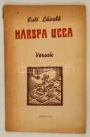 Kuti László: Hársfa Ucca. Versek. Bp., 1940, Magyar Írók, MÅ±vészek,... - Non Classés