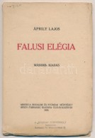 Áprily Lajos: Falusi Elégia. Kolozsvár, 1925, Minerva. Második Kiadás.... - Non Classés