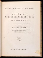 Tagore, Rabindranath: Az élet Megismerése (Sadhana). [Bp.], [1921], Révai (MestermÅ±vek).... - Sin Clasificación