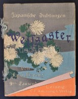 Florenz, Karl: Japanische Dichtungen. Weissaster. Ein Romantisches Epos Nebst Anderen Gedichten. Leipzig - Tokyo,... - Zonder Classificatie