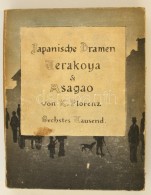 Florenz, Karl :Japanische Dramen. Terakoya Und Asagao.
Leipzig, 1900. Amelang, Japán Papírra Nyomott,... - Non Classés