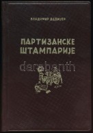 Vladimir Dedijer: Partizanske Stamparije. Beograd, 1945. Kulture. Nyl Kötésben, Jó... - Non Classés