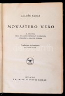 Aladár Kunz: Monastero Nero. Milano, 1939. Fratelli. Kunz Ödön SajátkezÅ±... - Non Classés