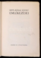 Rippl-Rónai József: - - Emlékezései. ElsÅ‘ Kiadás.
Bp., 1911, Nyugat.... - Unclassified
